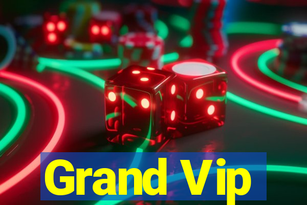 Grand Vip