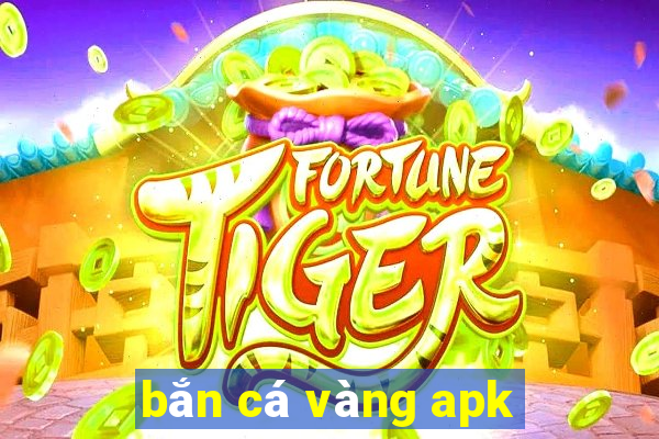 bắn cá vàng apk