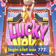 login slot uus 777