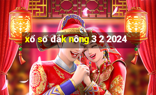 xổ số đắk nông 3 2 2024