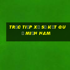 trực tiếp xổ số kết quả miền nam