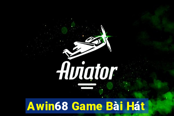 Awin68 Game Bài Hát