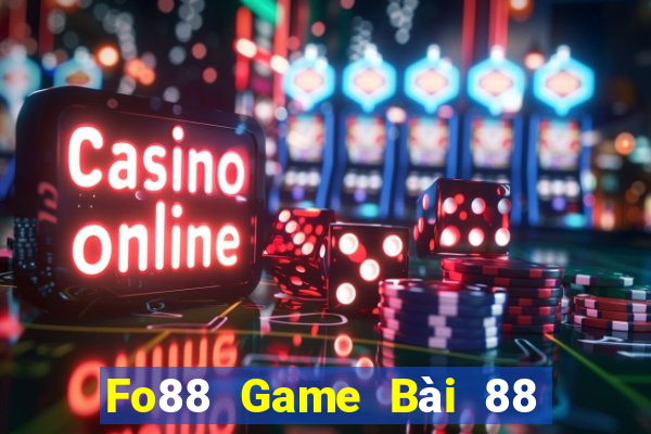 Fo88 Game Bài 88 Club Đổi Thưởng