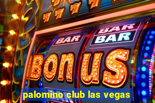 palomino club las vegas