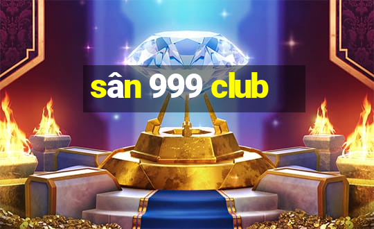 sân 999 club