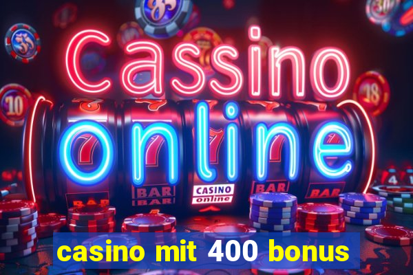 casino mit 400 bonus