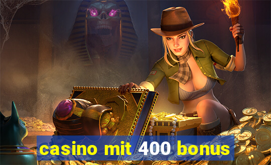 casino mit 400 bonus