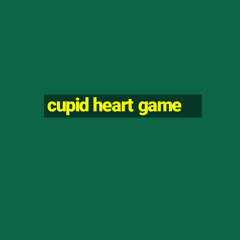 cupid heart game