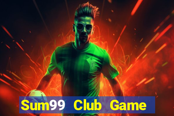 Sum99 Club Game Bài Lừa Đảo