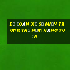 dự đoán xổ số miền trung thứ năm hàng tuần