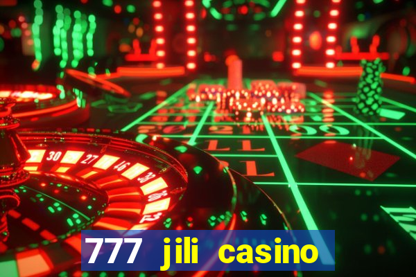 777 jili casino slot game