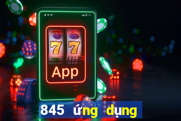 845 ứng dụng xổ số