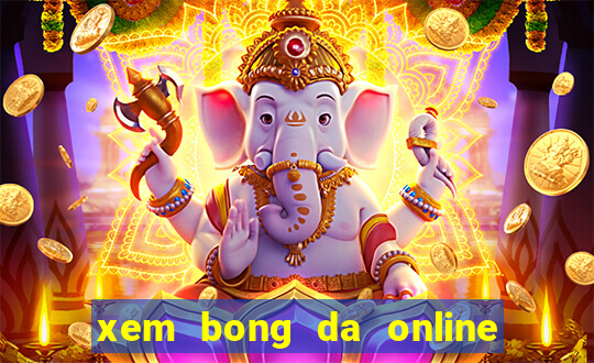 xem bong da online nhanh nhat