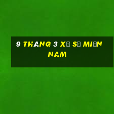 9 tháng 3 xổ số miền nam