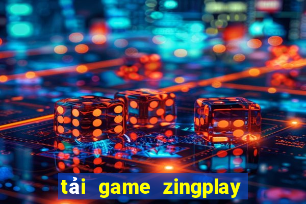 tải game zingplay về máy