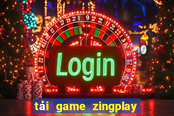 tải game zingplay về máy