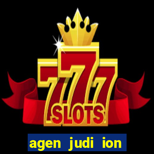 agen judi ion casino terbaik