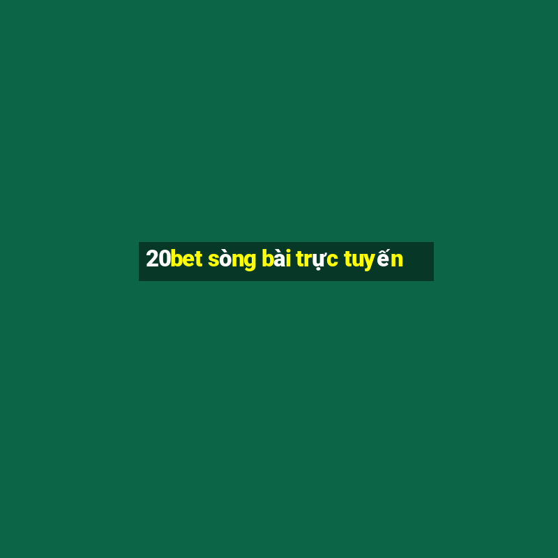 20bet sòng bài trực tuyến