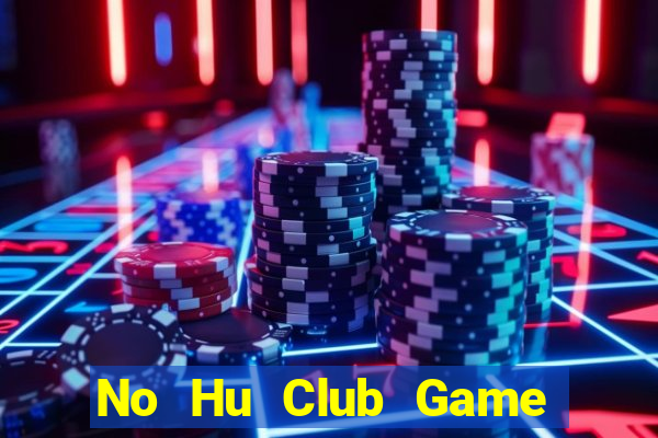 No Hu Club Game Bài Đổi Thưởng Go88