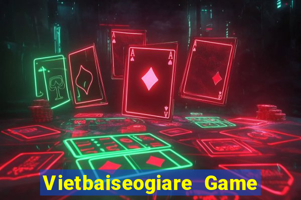 Vietbaiseogiare Game Bài 69 Doi Thuong