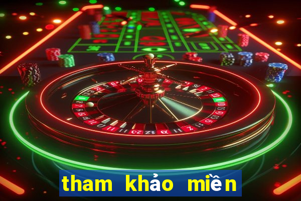 tham khảo miền bắc hôm nay