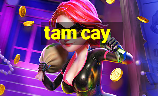 tam cay