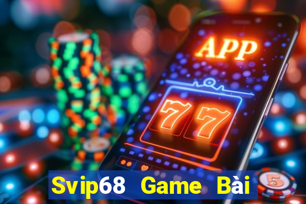 Svip68 Game Bài Tài Xỉu