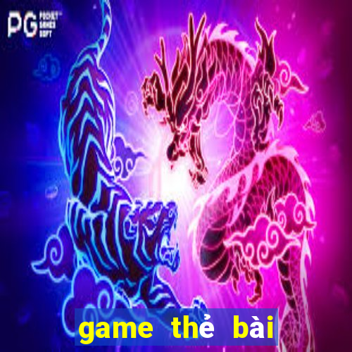 game thẻ bài cho pc