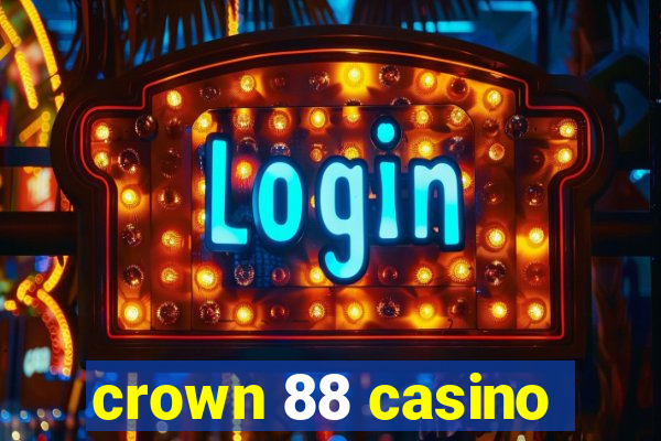 crown 88 casino