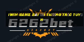 Iwin Game Bài Đổi Thưởng Trực Tuyến