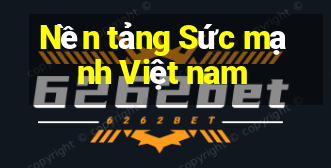 Nền tảng Sức mạnh Việt nam