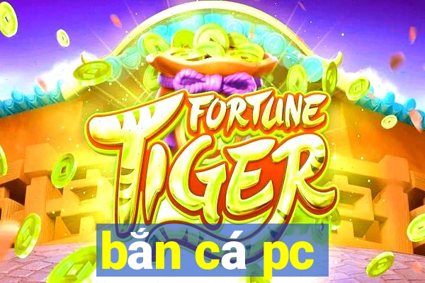 bắn cá pc