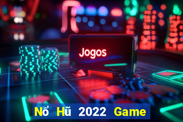 Nổ Hũ 2022 Game Bài 888