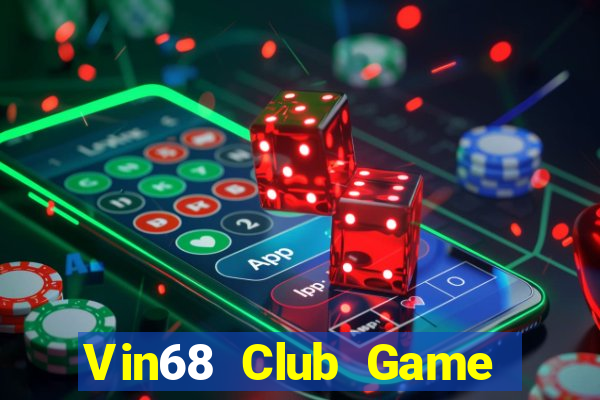 Vin68 Club Game Bài Nhiều Người Chơi Nhất