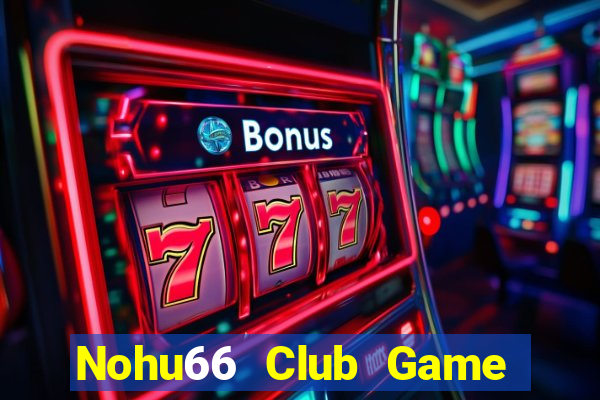 Nohu66 Club Game Bài Iwin