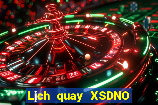 Lịch quay XSDNO ngày 4