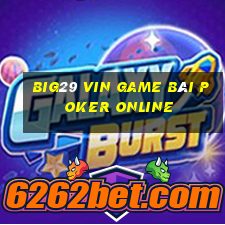 Big29 Vin Game Bài Poker Online