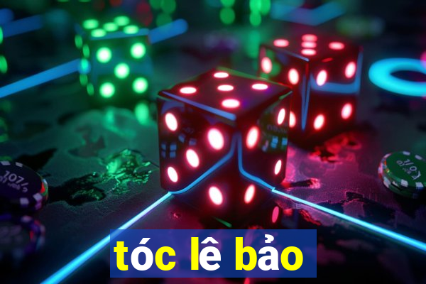 tóc lê bảo