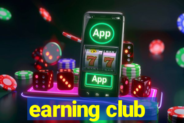 earning club