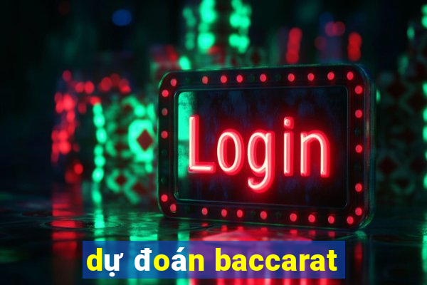 dự đoán baccarat