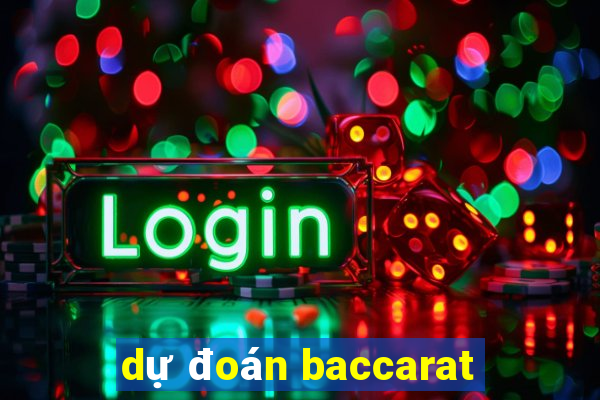 dự đoán baccarat