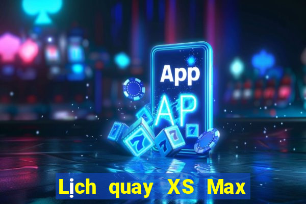 Lịch quay XS Max 4D Thứ 7