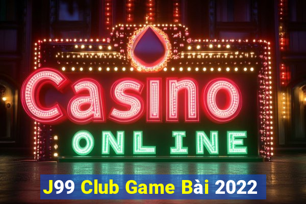 J99 Club Game Bài 2022