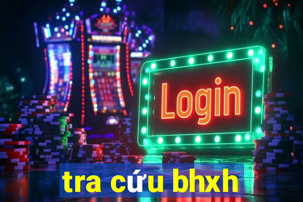 tra cứu bhxh