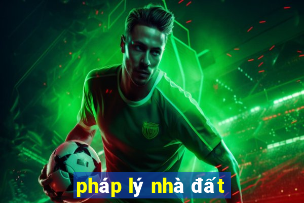 pháp lý nhà đất