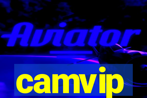 camvip