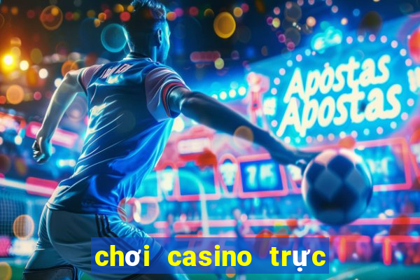 chơi casino trực tuyến trên điện thoại