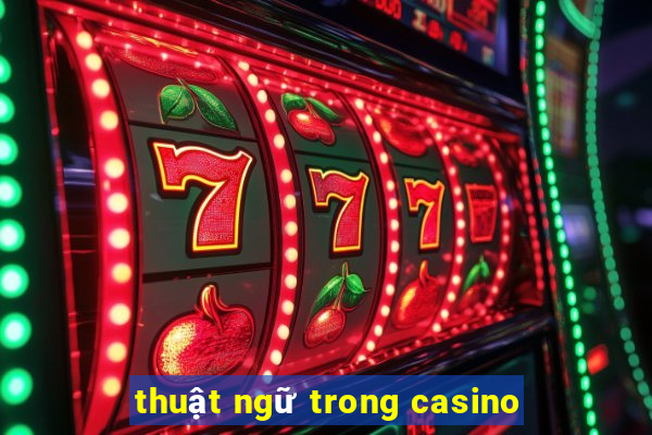 thuật ngữ trong casino