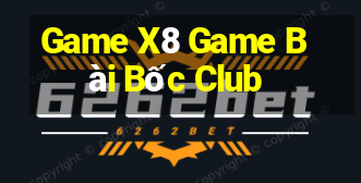 Game X8 Game Bài Bốc Club