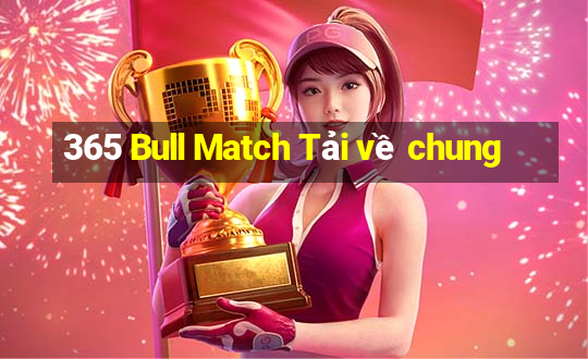 365 Bull Match Tải về chung